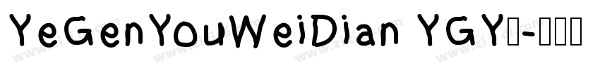 YeGenYouWeiDian YGY◆字体转换